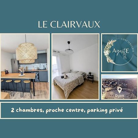 Le Clairvaux - Proche Centre Avec 1 Place En Parking Souterrain Дижон Екстериор снимка